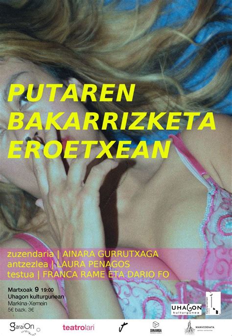 Putaren Bakarrizketa Eroetxean Laura Penagos Uhagon Kulturgunea