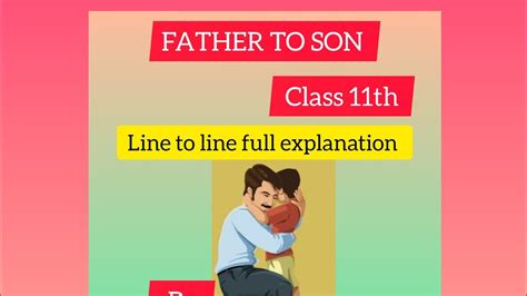 Father To Son Class Th Full Explanation In Hindi Cbse