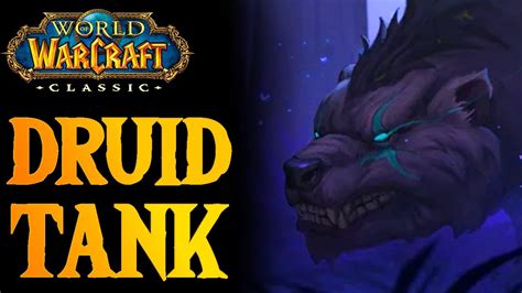 Wow Classic Druid Tank Guide Lvl 60 Youtube