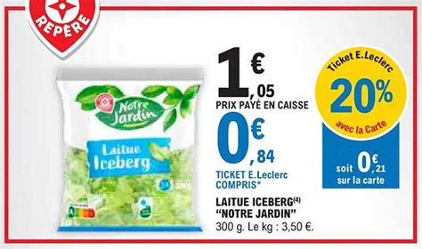 Promo Laitue Iceberg Notre Jardin Chez E Leclerc Icatalogue Fr