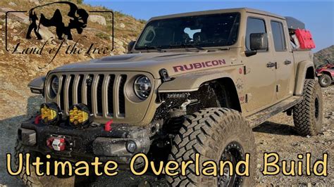 Ultimate Overland Build Jeep Gladiator Land Of The Free YouTube