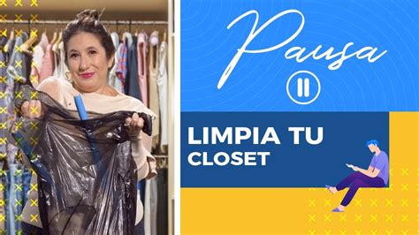 Pausa Limpia Tu Closet YouTube