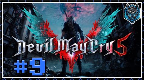 Let S Play Devil May Cry 5 Part 9 YouTube