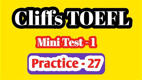 Cliffs TOEFL Mini Test 1 Practice 27 YouTube