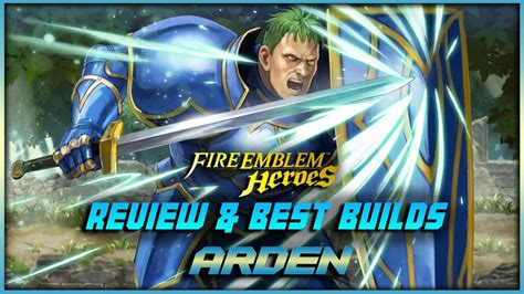 ARDEN Unit Review And BEST Builds Fire Emblem Heroes YouTube