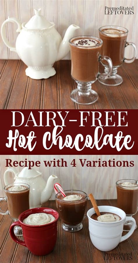 Dairy Free Hot Chocolate Recipe With 4 Delicious Variations