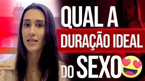 Qual A Dura O Ideal Do Sexo Youtube