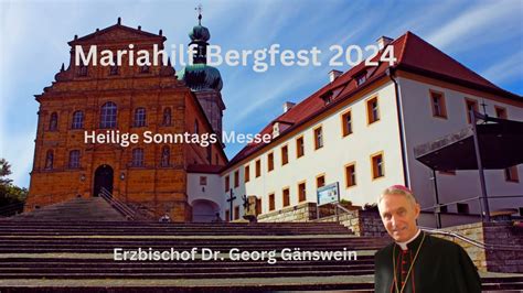 Heilige Messe Vom Marihilf Bergfest Aus Amberg Mit Erzbischof Dr Georg