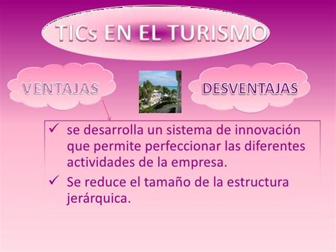 Ventajas Y Desventajas De Las Tic En El Turismo