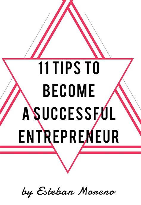 11 Tips To Become A Successful Entrepreneur Ebook Moreno Esteban Kindle Store