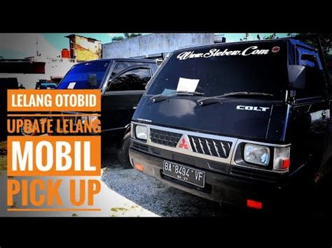 Otobid Auction Lelang Mobil Pick Up Juga Update Lelang Otobid Youtube