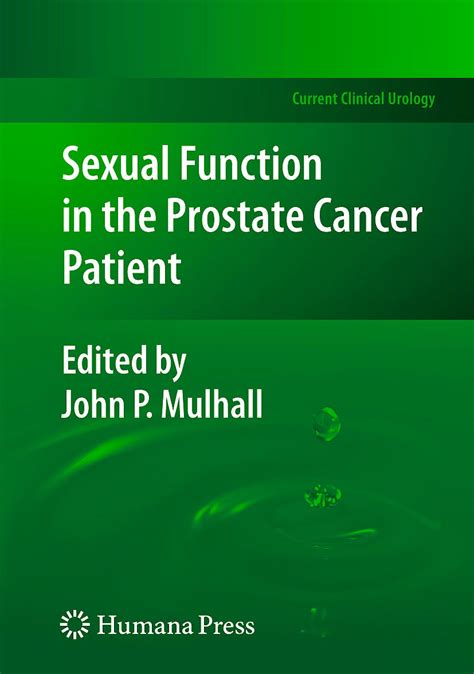 Sexual Function In The Prostate Cancer Patient 9781603275545 Mulhall