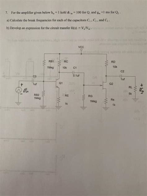 Solved 7 For The Amplifier Given Below He 1 Kohl 100 Chegg