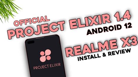 Project Elixir Custom Rom For Realme X3 SZ Latest Android 12 Rom For