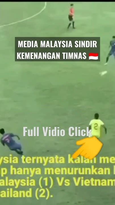 Media Malaysia Sindir Kemenangan Timnas Indonesia Shorts Youtube