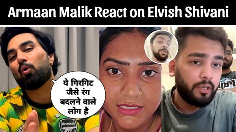 Armaan Malik React On Elvish Yadav And Kataria And Shivani Kumari