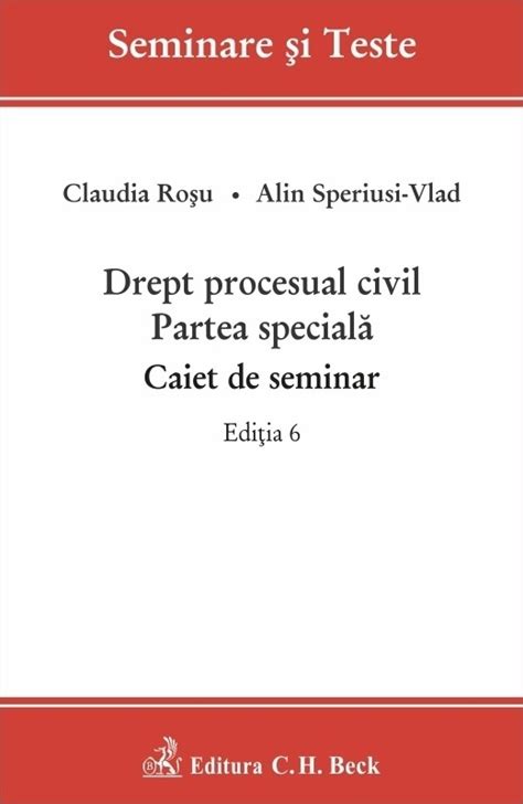 Drept Procesual Civil Partea Speciala Caiet De Seminar Claudia Rosu