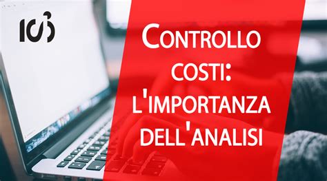 Analisi Dei Costi Aziendali Come Impostare Un Controllo Dei Costi Aziendali