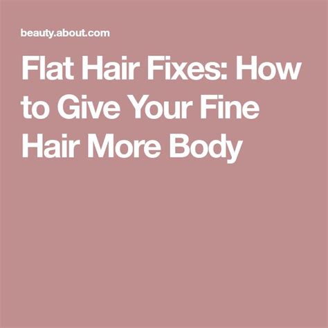 18 Ways To Fix Flat Fine Hair Flat Hair Fine Hair Hair Fixing