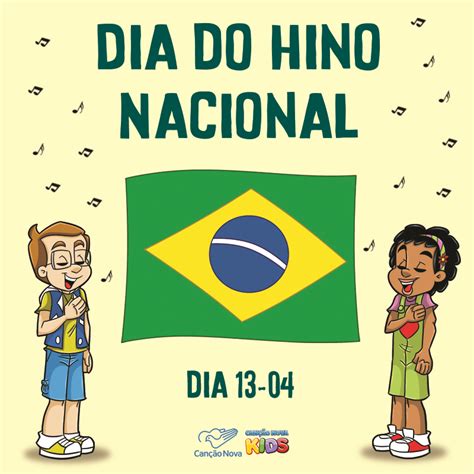 13 04 Dia do Hino Nacional Canção Nova Kids