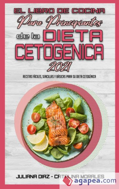 El Libro De Cocina Para Principiantes De La Dieta Cetogenica 2021