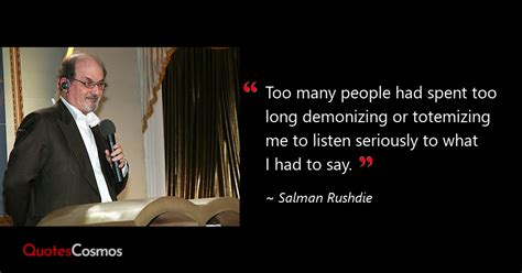 “too Many People Had Spent Too Long…” Salman Rushdie Quote