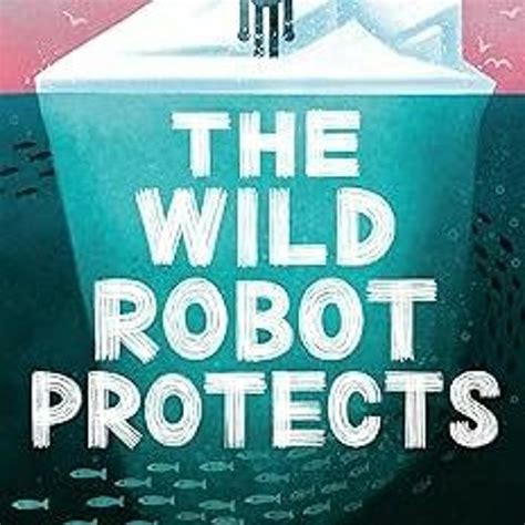 Listen To Playlists Featuring The Wild Robot Protects Volume 3 The