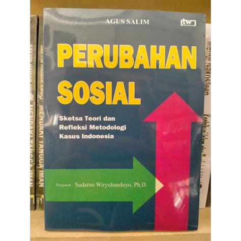 Jual Perubahan Sosial Sketsa Teori Dan Refleksi Metodologi Kasus