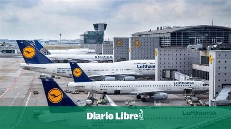 Lufthansa Cancelará 800 Vuelos Por Huelga De Pilotos Diario Libre