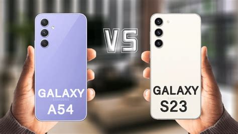 Samsung Galaxy A54 Vs Samsung Galaxy S23 What Difference Youtube