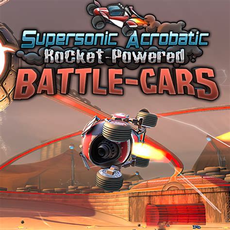 Supersonic Acrobatic Rocket Powered Battle Cars Trailers IGN