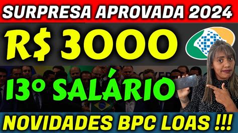 ATENÇÃO 13 SALÁRIO BPC LOAS AUMENTO R 3000 FEVEREIRO YouTube