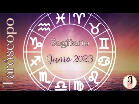 Taroscopo Junio Sagitario Alma Esencial Youtube