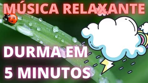 Música Relaxante Sons de Chuva e Trovões Para Acalmar a Mente