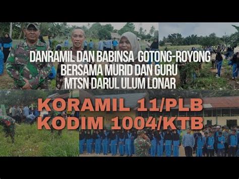 Danramil Beserta Babinsa Koramil Gotong Royong Bersama Murid Dan Guru