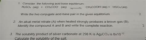 1 Consider The Following Acid Base Equilibrium H2 So4 Aqch3 Coo−aq