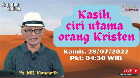 Kasih Ciri Utama Orang Kristen Ps M Rusli Monoarfa SG 666 Kamis