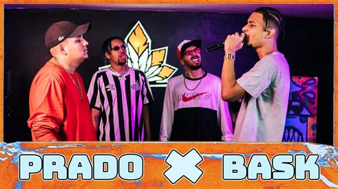 BASK X PRADO PRIMEIRA FASE 248ª Batalha da Aldeia YouTube