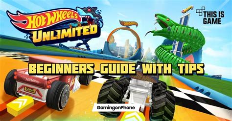 Hot Wheels Unlimited Beginners Guide And Tips Gamingonphone