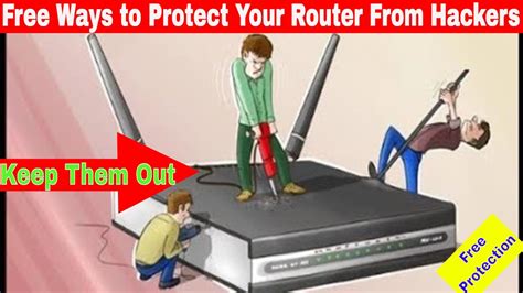 Protect Your Router From Hacking 3 Free Ways To Protect Your Wifi Router From Hacking Must