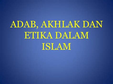Adab Bergaul Dalam Islam Ppt