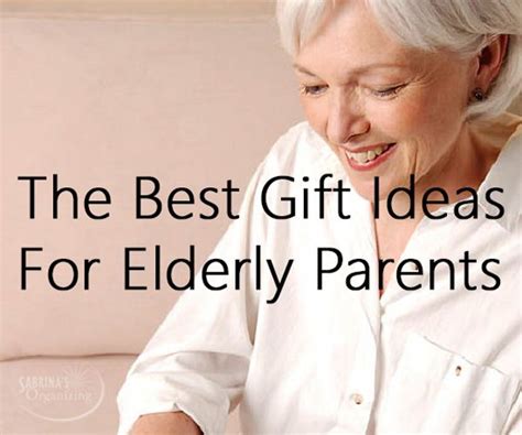 The Best Gift Ideas For Elderly Parents Easy Gifts For Downsizing