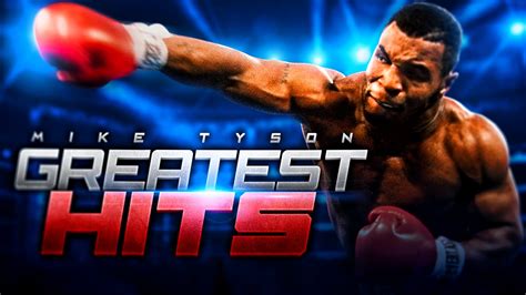 Mike Tyson Highlights Greatest Hits Youtube