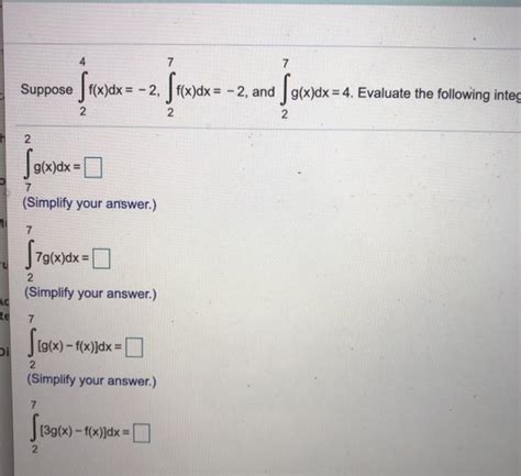 Solved 4 7 7 Suppose [ F X Dx 2 F X Dx 2 And ſg X Dx