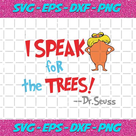 I Speak For The Trees Svg Dr Seuss Svg Dr Seuss Book Dr Seuss Vector