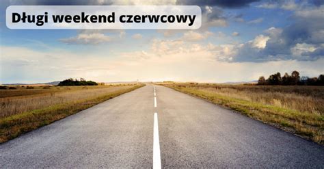 D Ugi Czerwcowy Weekend Blog Zrabatowani Pl