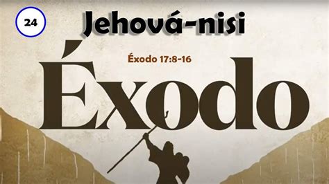 Jehová nisi Éxodo 17 8 16 YouTube