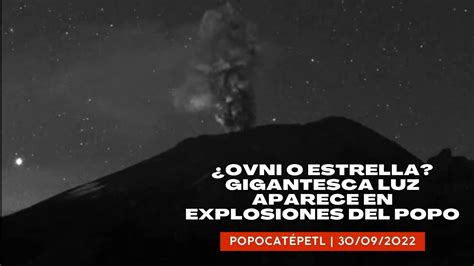 OVNI LUZ GIGANTE aparece durante explosiones del VOLCÁN Popocatépetl