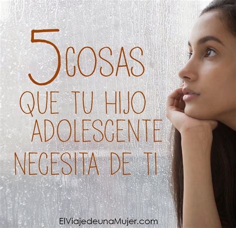 Cosas Que Tu Hijo Adolescente Necesita De Ti Padres De Adolescentes