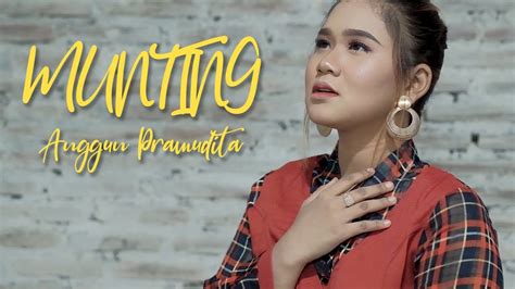 Anggun Pramudita Munting Versi Koplo Official Music Video Youtube